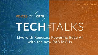 Live with Renesas Powering Your Edge AI Applications with The New Renesas RA8 Series MCUs [upl. by Tandi]