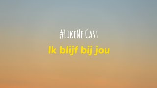 LikeMe Cast  Ik blijf bij jou  Lyrics  Seizoen 4 [upl. by Selwyn]