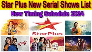 STAR PLUS New Serial Shows List 2024  New Timing Schdedule 2024  Star Plus Time Slots [upl. by Alber]