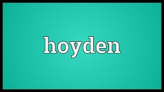 Hoyden Meaning [upl. by Curcio]