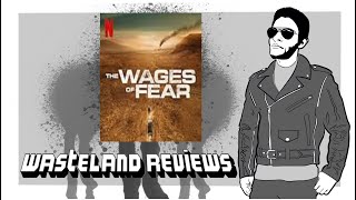 The Wages of Fear 2024  Wasteland Film Review [upl. by Amat734]