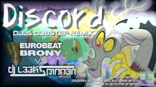 Discord DJLS Dubstep Remix  Eurobeat Brony vs DJ L33KSP1NN3R [upl. by Notnelc]