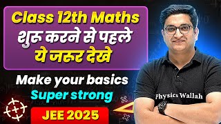 Class 12th JEE Maths Make Your Basics Super Strong  Back To Basics 🔥 [upl. by Eremahs]