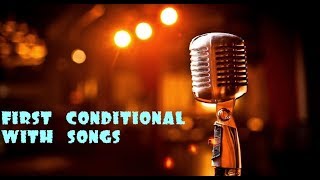 First Conditional and future time clauses with songs [upl. by Garlanda557]