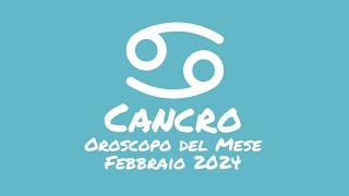 Oroscopo Cancro Febbraio 2024 [upl. by Eek]