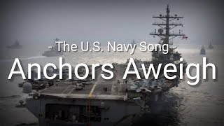 Anchors Aweigh  The US Navy Song  Lyrics  Sub Indo [upl. by Taub187]