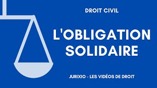 Lobligation solidaire solidarité passive et solidarité active [upl. by Daron]