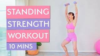 Standing Strength Workout  10 Mins  Weights Optional  At Home Workout  Osteoporosis Friendly [upl. by Inobe255]