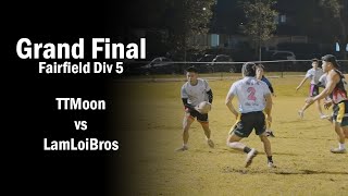 Grand Final Div 5  TTMoon vs LamLoiBros  Fairfield Wednesday Oztag [upl. by Ymerej]