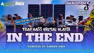 DJ KARNAFAL 2024  IN THE END BASS BLAYER ANDALAN RISWANDA • Ambonrmx [upl. by Chrissy]