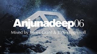 Anjunadeep 06 Mixed by James Grant amp Jody Wisternoff  Official Trailer [upl. by Yruj]