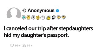 I canceled our trip after stepdaughters hid my daughters passport [upl. by Kali]