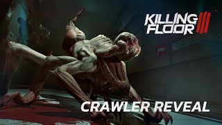 Killing Floor 3  Crawler Reveal [upl. by Vladimar918]