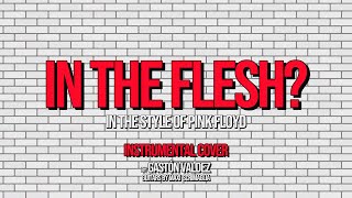 🎧 Pink Floyd  In The Flesh Instrumental Cover ft Maxi Scrimaglia [upl. by Dilaw131]