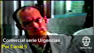 Comercial de la serie Urgencias por Canal 5 1999 [upl. by Eissoj892]