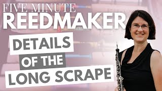 Five Minute Reedmaker Details of the Long Scrape [upl. by Cown60]