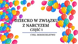 Dziecko w związku z narcyzem [upl. by Wenz655]