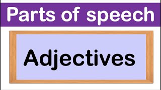 ADJECTIVES  Definition Types amp Examples  Parts of speech [upl. by Eak]