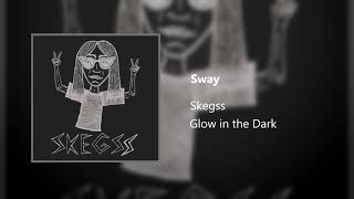 Skegss  Sway [upl. by Mirak]