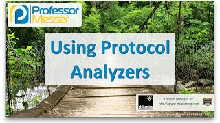 Using Protocol Analyzers  CompTIA Network N10006  21 [upl. by Leihcey]