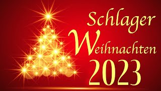 Die schönsten Weihnachtslieder 2023 🎅🏼 Schlager Weihnachten 2023 ⭐ [upl. by Medin]