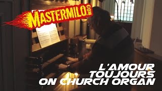 Gigi dAgostino  Lamour toujours on church organ [upl. by Odnomar342]