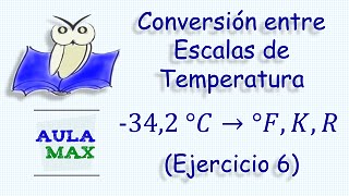 Conversión entre Escalas de Temperatura Ejercicio 6 [upl. by Eizdnil]