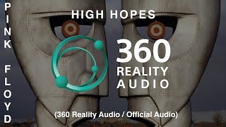 Pink Floyd  High Hopes 360 Reality Audio  Official Audio [upl. by Anead]