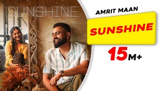 Sunshine Official Video  AMRIT MAAN  Avvy Sra New Punjabi Songs 2023 Latest Punjabi Songs 2023 [upl. by Ferreby]