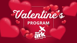 The Ark Valentines Program  Feb 15 2024 [upl. by Aicxela]