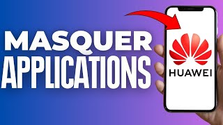 Comment Masquer Des Applications Sur Huawei  2024 [upl. by Behrens]