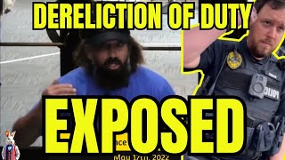 quotGONNA SH00T YOUquot DERELICTION OF DUTY EXPOSED police cops coward [upl. by Wilinski64]