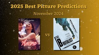 2025 Oscar Predictions  Best Picture  November 2024 [upl. by Idnahs]