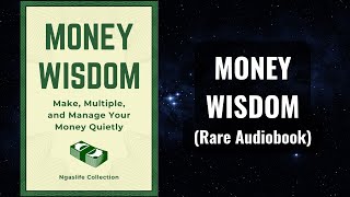 Money Wisdom  Make Multiple and Manage Your Money Quietly Audiobook [upl. by Gahan]