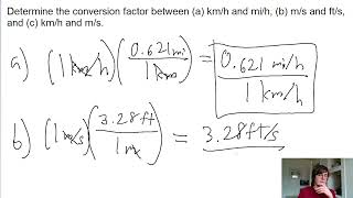 Determine the conversion factor between a kmh and mih b ms and fts and c kmh and ms [upl. by Arimat407]