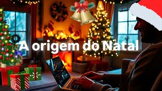 História do Natal Origem Significado e Símbolos natalino [upl. by Mead]