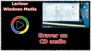 Tuto Lecteur Windows Media  Graver un CD audio [upl. by Retniw]