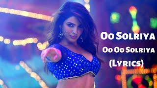 Oo Solriya Oo Oo Solriya Song Lyrics  Allu Arjun Sammantha Rashmika  Pushpa [upl. by Nanine]