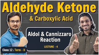 4Aldol and Cannizzaro Reaction  Aldehyde Ketone and Carboxylic Acids  Class 12 Boards  Lecture 4 [upl. by Fenella]