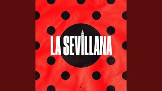 LA SEVILLANA SEVILLANAS [upl. by Herbie]