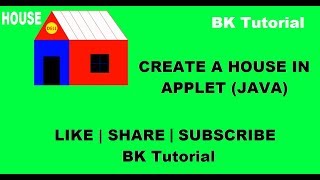 How to Create a HOUSE in APPLET  JAVA  By BK Tutorial [upl. by Queridas299]