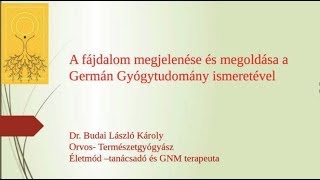 A fájdalom megjelenése és megoldása a Germán Gyógytudomány ismeretében [upl. by Stieglitz683]