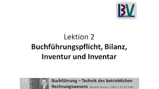 Grundlagen Rechnungswesen  Buchführungspflicht Inventur Inventar Bilanz FB L02 T01 [upl. by Sacttler607]