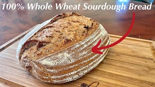 DELICIOUS Whole Wheat Sourdough Bread Straightforward Method [upl. by Aeirdna]