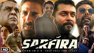 Sarfira Full HD Movie in Hindi Trailer Review and Story  Akshay Kumar  Radhika Madan  Suriya [upl. by Hayyifas]