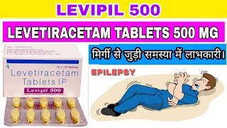 Levetiracetam Tablets IP 500 mg  Levipil 500 Tablet use in hindi Epilepsy full review [upl. by Oppen]