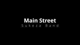 Sukeza Band  Main Street Remastered [upl. by Alhahs]