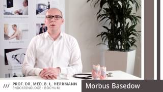 Morbus Basedow  Prof Dr med Herrmann Endokrinologe Bochum [upl. by Cressler]