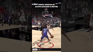 Which Version Of Kawhi Leonard Is Better nba2k25 [upl. by Moise]