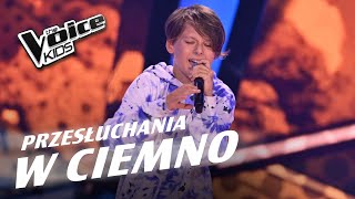 Hubert Sartanowicz  „Jeszcze będzie pięknie”  Przesłuchania w ciemno  The Voice Kids Poland 7 [upl. by Anen]